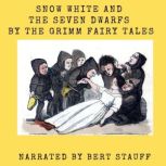 Snow White And The Seven Dwarfs, Jacob and Wilhelm Grimm