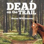 Dead on the Trail, susan Williamson