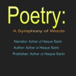 Poetry A Symphony of Words, Azhar ul Haque Sario