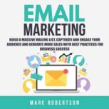 Email Marketing Build a Massive Mail..., Marc Robertson