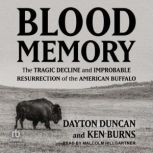 Blood Memory, Ken Burns