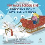 Unicorns Dont Give Sleigh Rides, Debbie Dadey