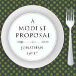 A Modest Proposal, Jonathan Swift