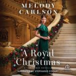 A Royal Christmas, Melody Carlson