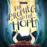 The Prophecy and the Hope, Marty Machowski