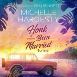 Honk If Youve Been Married To Me, Michelle Hardesty