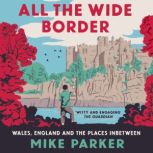 All the Wide Border, Mike Parker