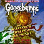 Classic Goosebumps: The Scarecrow Walks at Midnight, R.L. Stine