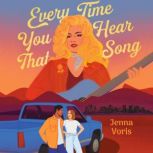 Every Time You Hear That Song, Jenna Voris