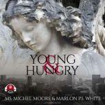 Young and Hungry, Michel Moore