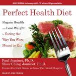 Perfect Health Diet Regain Health and Lose Weight by Eating the Way You Were Meant to Eat, Paul Jaminet