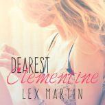 Dearest Clementine, Lex Martin