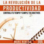 La RevoluciAn de la Productividad, Marc Reklau