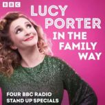 Lucy Porter in the Family Way, Lucy Porter