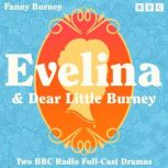 Evelina  Dear Little Burney, Fanny Burney