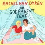 The Godparent Trap, Rachel Van Dyken