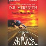 Murder By Impulse, D.R. Meredith