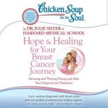 Chicken Soup for the Soul Hope  Hea..., Dr. Julie Silver