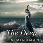 The Deep, Jen Minkman