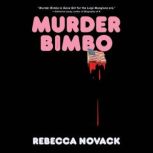 Murder Bimbo, Rebecca Novack