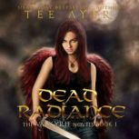 Dead Radiance, Tee Ayer