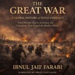 The Great War A Global History of To..., Ibnul Jaif Farabi
