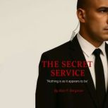 THE SECRET SERVICE, Alan P Bergman