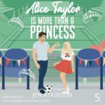 Alice Taylor Is More Than A Princess, Jen Atkinson