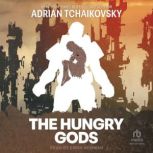 The Hungry Gods, Adrian Tchaikovsky
