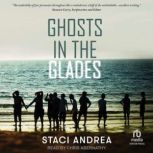 Ghosts in the Glades, Staci Andrea