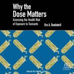 Why the Dose Matters, Urs A. Boelsterli