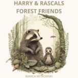 Harry  Rascals Forest Friends, Bianca Witkowski