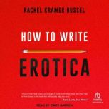 How to Write Erotica, Rachel Kramer Bussel