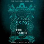Destroyer Rising, Eric R. Asher