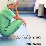 Invisible Scars, Peter Sykes