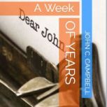 A Week of Years, John Campbell