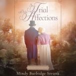 A Trial of His Affections, Mindy Burbidge Strunk