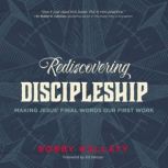 Rediscovering Discipleship, Robby Gallaty