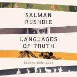 Languages of Truth Essays 2003-2020, Salman Rushdie