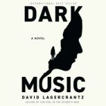Dark Music A novel, David Lagercrantz