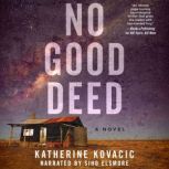 No Good Deed, Katherine Kovacic