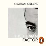 The Human Factor, Graham Greene