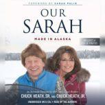 Our Sarah Made in Alaska, Heath Sr.
