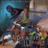 Death Knight Box Set 1-3, Michael Chatfield