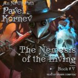 The Nemesis of the Living, Pavel Kornev