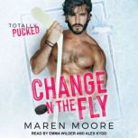 Change on the Fly, Maren Moore