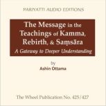 The Message in the Teachings of Kamma..., Ashin Ottama