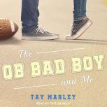 The QB Bad Boy and Me, Tay Marley