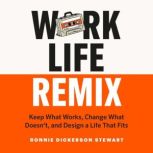 Work Life Remix, Ronnie Dickerson Stewart