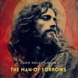 The Man of Sorrows, John Nelson Darby